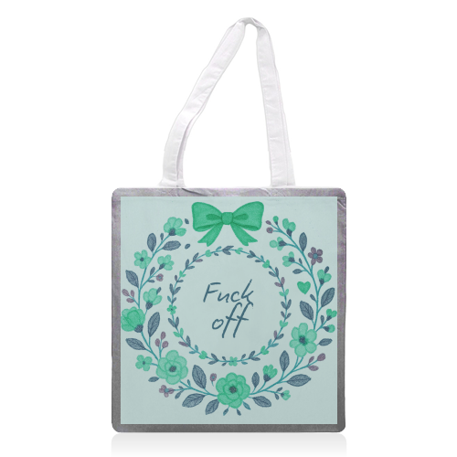 Fuck off Green Floral - printed canvas tote bag by Ms Doodle