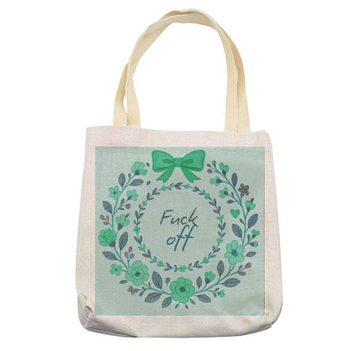 Fuck off Green Floral - printed canvas tote bag by Ms Doodle