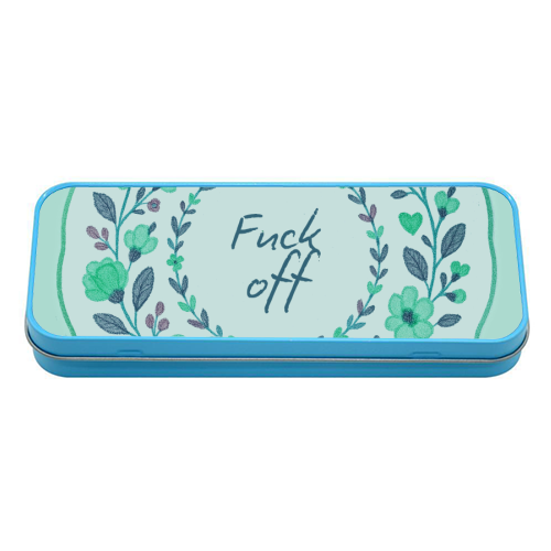 Fuck off Green Floral - tin pencil case by Ms Doodle