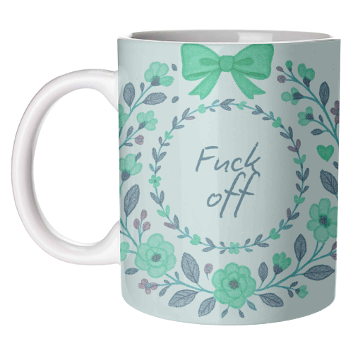 Fuck off Green Floral - unique mug by Ms Doodle