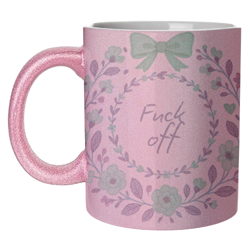 Fuck off Green Floral - unique mug by Ms Doodle