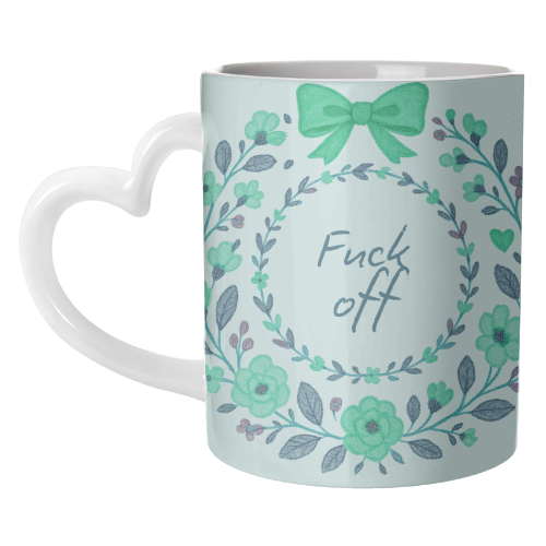 Fuck off Green Floral - unique mug by Ms Doodle