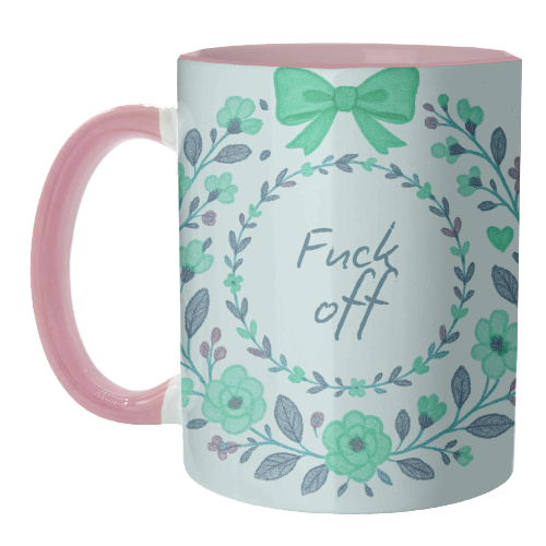 Fuck off Green Floral - unique mug by Ms Doodle