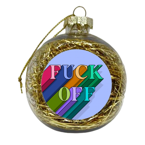 Fuck off typography print - xmas bauble by The Girl Next Draw