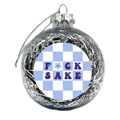 Fuck sake checkerboard in cornflower - xmas bauble by The Girl Next Draw