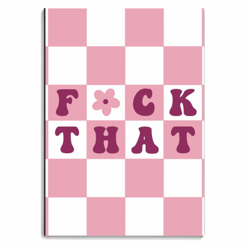 Fuck that checkerboard in pink - personalised A4, A5, A6 notebook by The Girl Next Draw