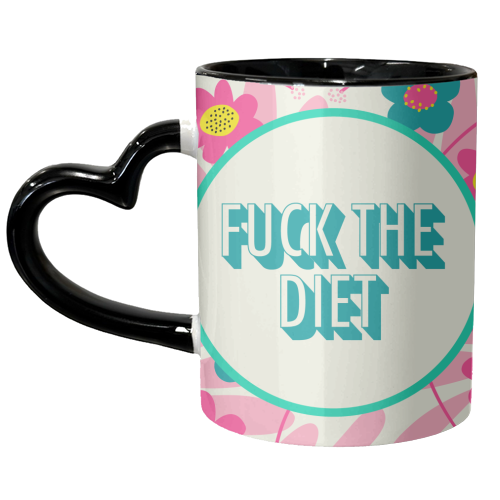 Fuck the diet funny giftware - unique mug by AbiGoLucky