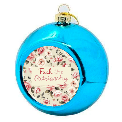 Fuck the Patriarchy vintage style gift - colourful christmas bauble by Giddy Kipper