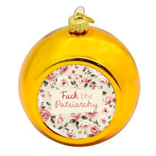Fuck the Patriarchy vintage style gift - colourful christmas bauble by Giddy Kipper