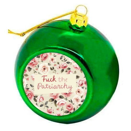 Fuck the Patriarchy vintage style gift - colourful christmas bauble by Giddy Kipper