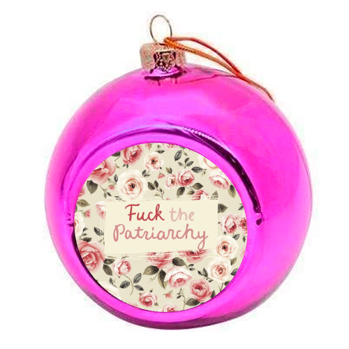 Fuck the Patriarchy vintage style gift - colourful christmas bauble by Giddy Kipper