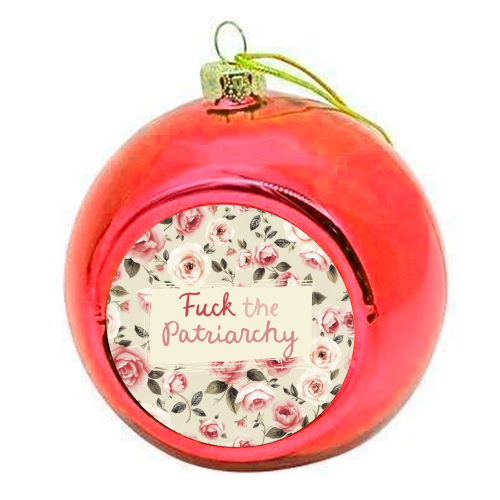 Fuck the Patriarchy vintage style gift - colourful christmas bauble by Giddy Kipper