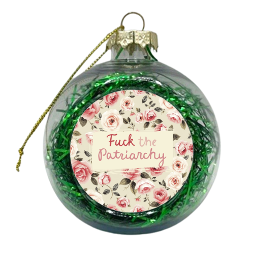 Fuck the Patriarchy vintage style gift - xmas bauble by Giddy Kipper