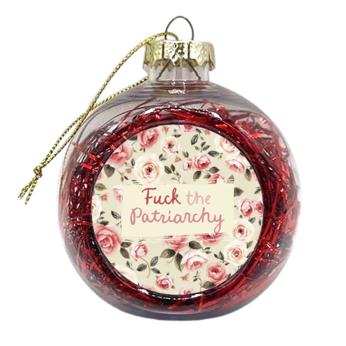 Fuck the Patriarchy vintage style gift - xmas bauble by Giddy Kipper