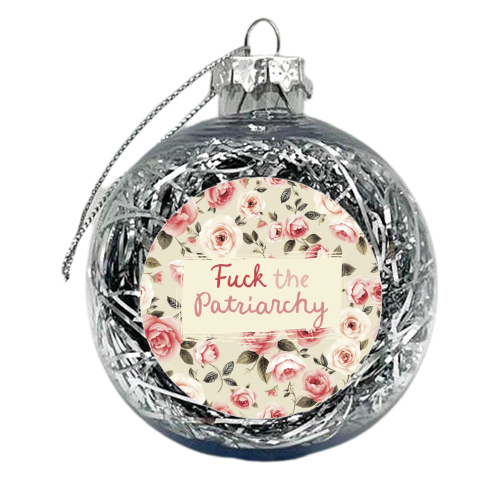 Fuck the Patriarchy vintage style gift - xmas bauble by Giddy Kipper