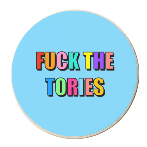 Fuck The Tories (Bold Colourful Text Version) - personalised beer coaster by Adam Regester