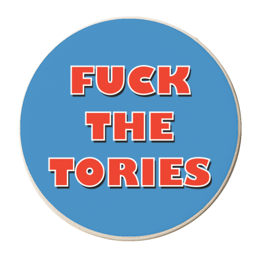 Fuck The Tories - personalised beer coaster by Adam Regester
