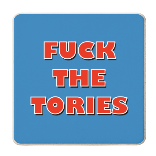 Fuck The Tories - personalised beer coaster by Adam Regester