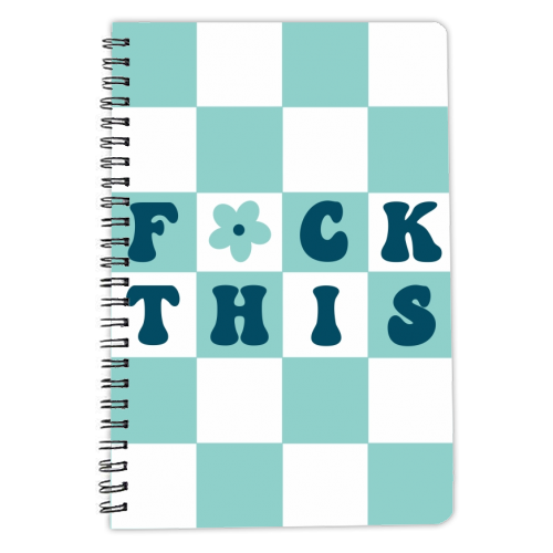 Fuck this checkerboard in aqua - personalised A4, A5, A6 notebook by The Girl Next Draw