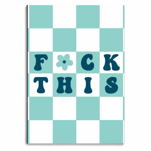 Fuck this checkerboard in aqua - personalised A4, A5, A6 notebook by The Girl Next Draw