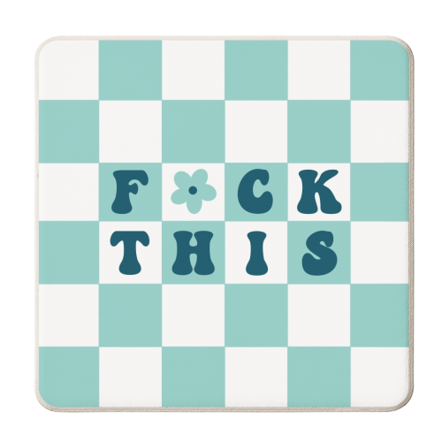 Fuck this checkerboard in aqua - personalised beer coaster by The Girl Next Draw