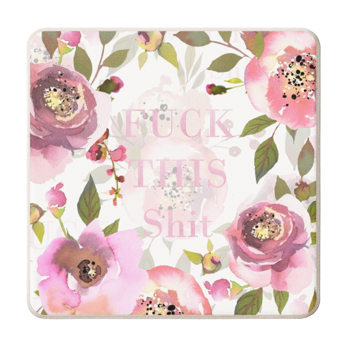 Fuck this shit - personalised beer coaster by Uta Naumann