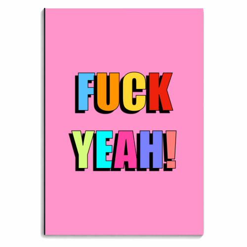 Fuck Yeah! (Bold Colourful Text Version) - personalised A4, A5, A6 notebook by Adam Regester