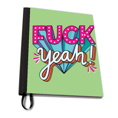 Fuck Yeah - personalised A4, A5, A6 notebook by Katie Ruby Miller