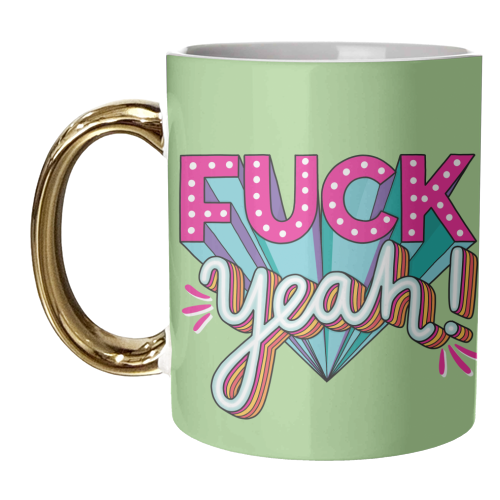 Fuck Yeah - unique mug by Katie Ruby Miller