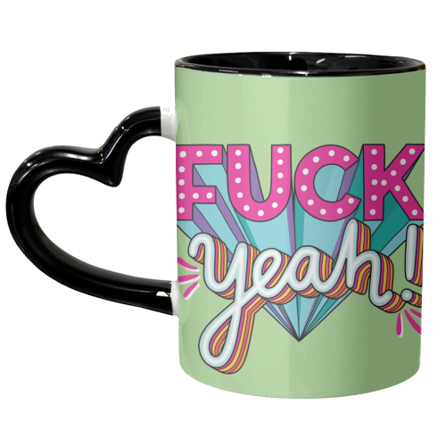 Fuck Yeah - unique mug by Katie Ruby Miller