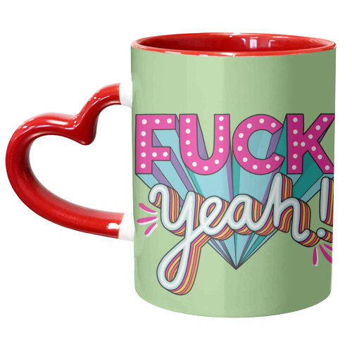 Fuck Yeah - unique mug by Katie Ruby Miller