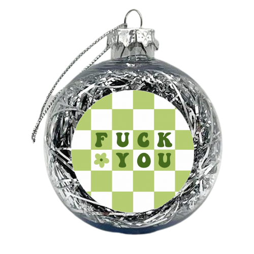 Fuck you checkerboard in green - xmas bauble by The Girl Next Draw