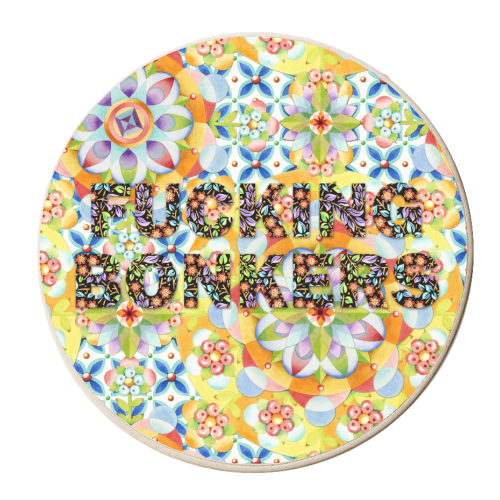 Fucking BONKERS! - personalised beer coaster by Patricia Shea