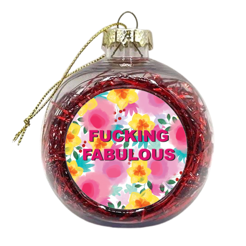 Fucking Fabulous - xmas bauble by The Boy and the Bear
