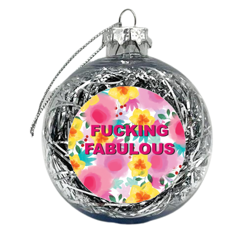 Fucking Fabulous - xmas bauble by The Boy and the Bear