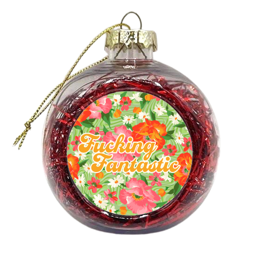 FUCKING FANTASTIC - xmas bauble by PEARL & CLOVER