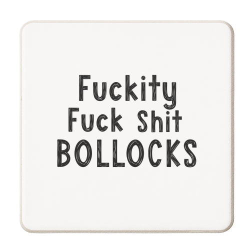 Fucking Fuck Shit Bollocks - personalised beer coaster by Giddy Kipper