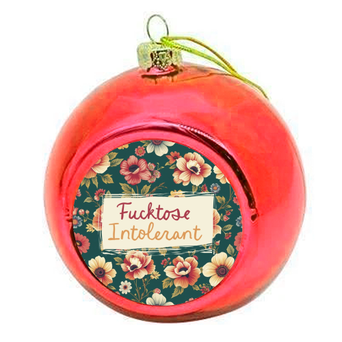Fucktose Intolerant vintage style gift - colourful christmas bauble by Giddy Kipper