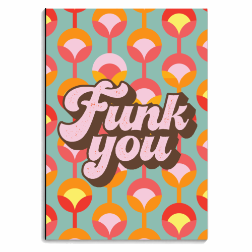 FUNK YOU - personalised A4, A5, A6 notebook by Giddy Kipper