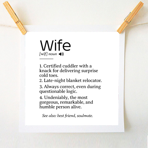 Funny and Heartfelt Wife Definition – A Loving Tribute to Life's Favorite Person - A1 - A4 art print by timsal shol