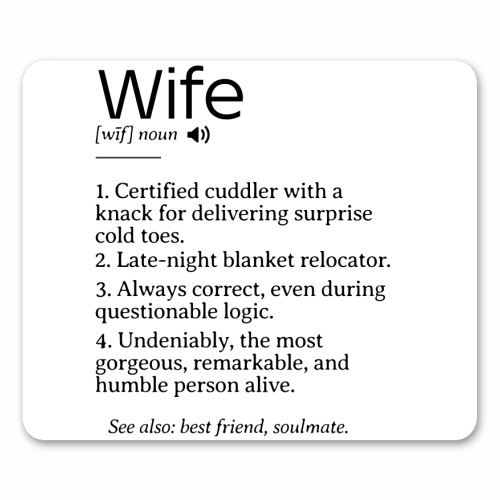 Funny and Heartfelt Wife Definition – A Loving Tribute to Life's Favorite Person - mouse mat by timsal shol