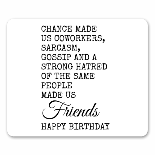 Funny Coworker Birthday Card – Sarcasm, Gossip & Friendship - mouse mat by Najib Sefroui