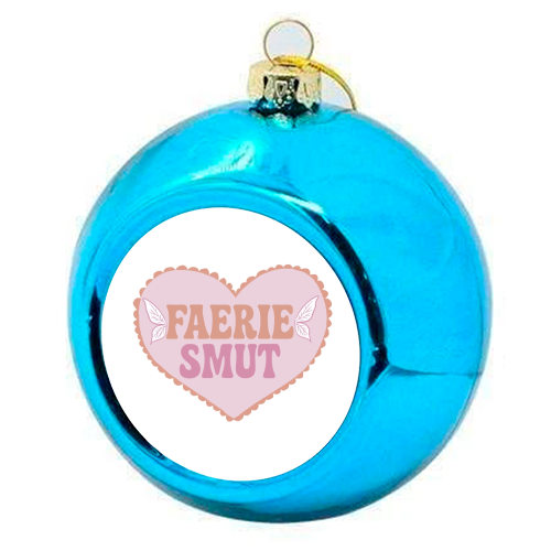 Funny Faerie Smut gift - colourful christmas bauble by Giddy Kipper