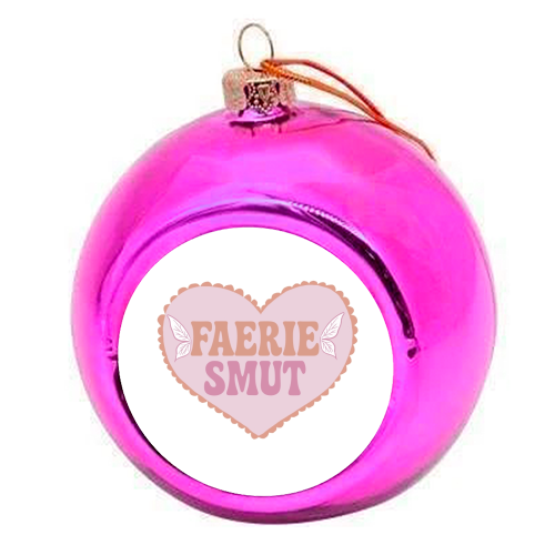 Funny Faerie Smut gift - colourful christmas bauble by Giddy Kipper