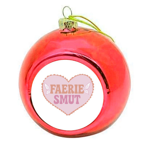 Funny Faerie Smut gift - colourful christmas bauble by Giddy Kipper