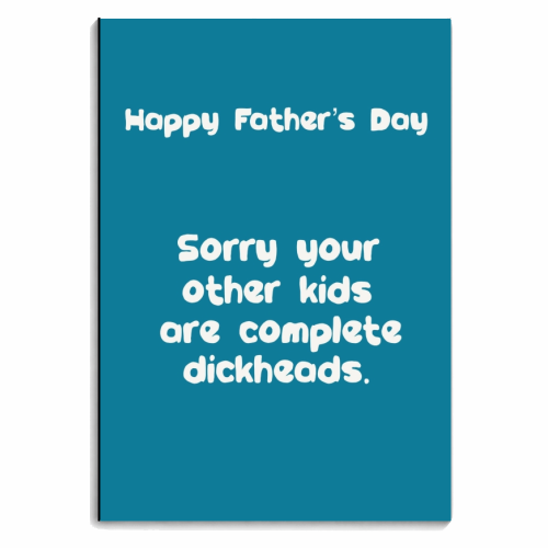 Funny Father's Day ‘other kids are dickheads' - personalised A4, A5, A6 notebook by Giddy Kipper