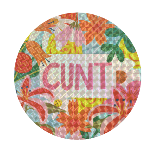 Funny Humour Cunt Design - Circle Sticker by AbiGoLucky