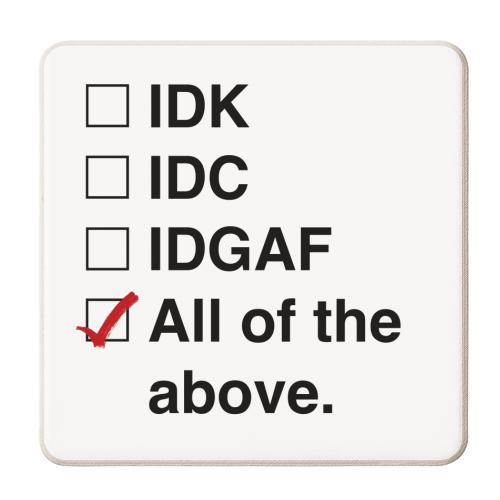 Funny idc don't speak to me print - personalised beer coaster by The Girl Next Draw