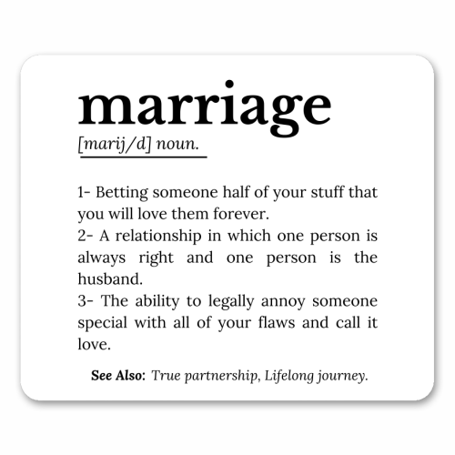 Funny Marriage Definition Typography Quote - mouse mat by timsal shol