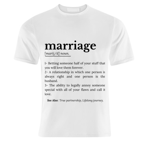 Funny Marriage Definition Typography Quote - unique t shirt by timsal shol